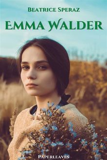 Emma Walder.  Beatrice Speraz