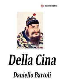 Della Cina - Libro Primo.  Daniello Bartoli