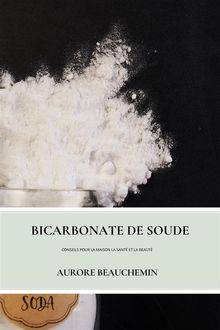 Bicarbonate De Soude.  Aurore Beauchemin