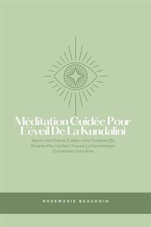 Mditation Guide Pour L'veil De La Kundalini.  Rosemarie Beaudoin