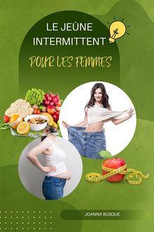 Le Jene Intermittent Pour Les Femmes.  Joanna Busque