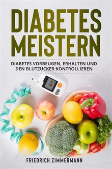 Diabetes meistern.  Friedrich Zimmermann