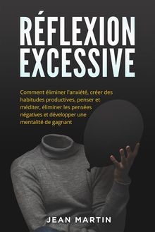 Rflexion excessive.  Jean Martin