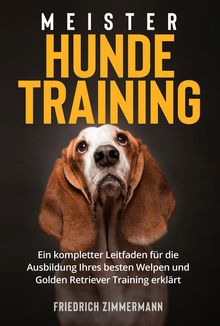 Meister Hundetraining.  Friedrich Zimmermann