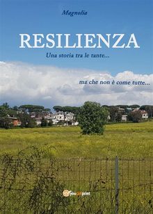 Resilienza. Una storia tra le tante.  Magnolia