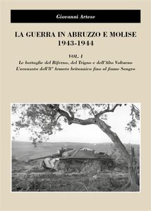 La guerra in Abruzzo e Molise 1943-1944, vol. I.  Giovanni Artese