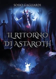 Il Ritorno di Astaroth.  Sosio Gagliardi