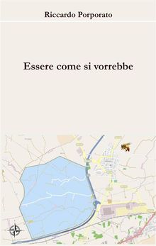 Essere come si vorrebbe.  Riccardo Porporato