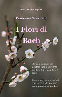 I Fiori di Bach.  Francesca Zucchelli