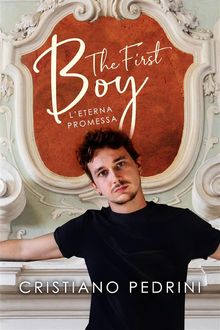 The first boy. L'eterna promessa.  Cristiano Pedrini