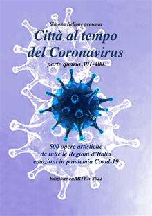 Citt al tempo del Coronavirus - parte quarta.  Associazione Culturale CaARTEiv