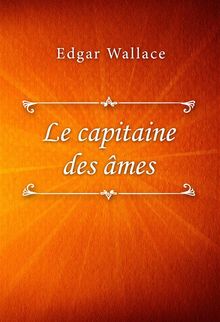 Le capitaine des mes.  Edgar Wallace