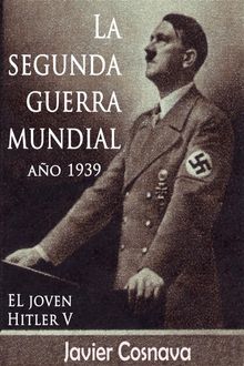 El Joven Hitler 5,.  Javier Cosnava