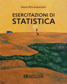 Esercitazioni di Statistica.  Maria Rita Sebastiani