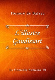 Lillustre Gaudissart.  Honor de Balzac