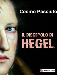 Il discepolo di Hegel.  Cosmo Pasciuto