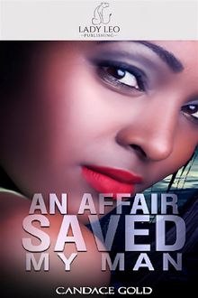 An Affair Saved My Marriage (Cub Bites).  Candace Gold