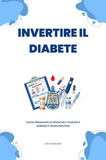 Invertire Il Diabete.  Editta Padovano