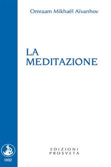 La meditazione.  Omraam Mikhal Avanhov