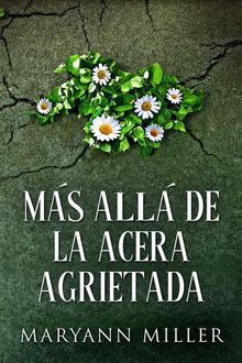 Ms All De La Acera Agrietada.  Santiago Machain