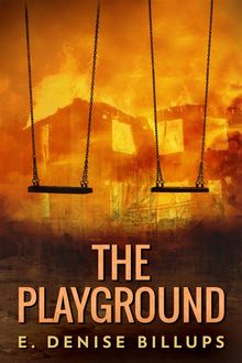 The Playground.  E. Denise Billups