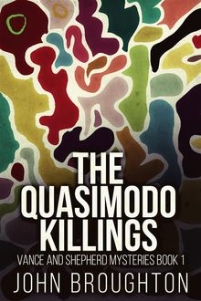 The Quasimodo Killings.  John Broughton