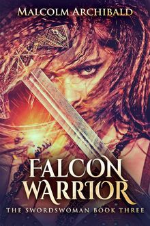 Falcon Warrior.  Malcolm Archibald