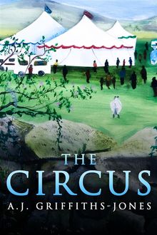 The Circus.  A.J. Griffiths-Jones