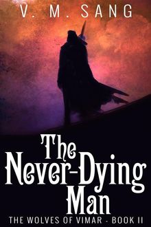 The Never-Dying Man.  V.M. Sang