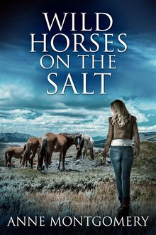 Wild Horses On The Salt.  Anne Montgomery