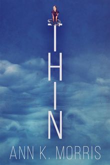 Thin.  Ann K. Morris