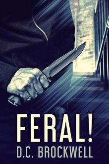 Feral!.  D.C. Brockwell