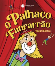 O Palhao Fanfarro.  Raquel Soares