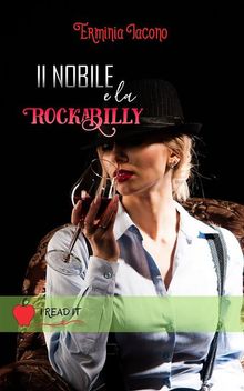 Il Nobile e la Rockabilly.  Erminia Iacono