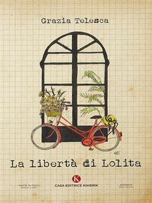 La libert di Lolita.  Grazia Telesca