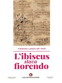 L'ibiscus stava fiorendo.  Tindara Lanza de' Rasi