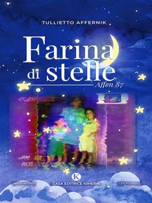 Farina di stelle.  Affernik Tullietto