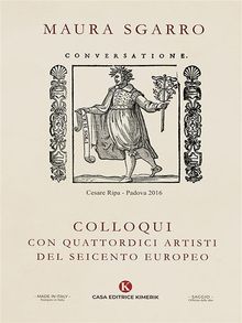 Colloqui con quattordici  artisti del Seicento europeo.  Maura Sgarro