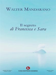 Il segreto di Francesca e Sara.  Walter Mandarano