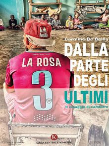 Dalla parte degli ultimi.  Carmine De Bellis