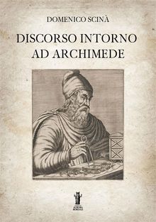 Discorso intorno ad Archimede.  Domenico Scin