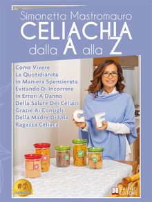 Celiachia Dalla A Alla Z.  Simonetta Mastromauro