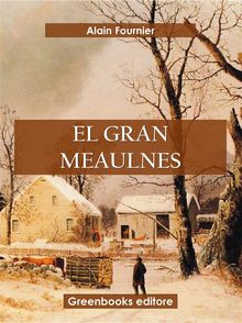 El gran Meaulnes.  Alain Fournier