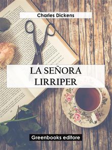 La seora Lirriper.  CHARLES DICKENS