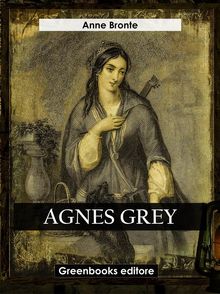 Agnes Grey.  Anne Bront