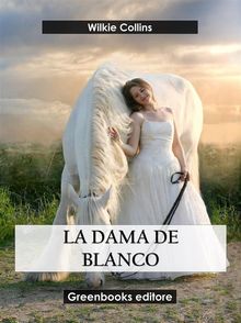 La dama de blanco.  Wilkie Collins