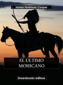 El ltimo Mohicano.  James Fenimore Cooper