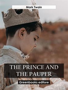 The Prince and the Pauper.  Mark Twain