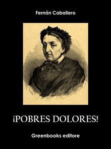 !Pobres dolores!.  Fernn Caballero