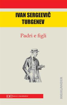 Padri e figli.  Ivan Sergeevi? Turgenev